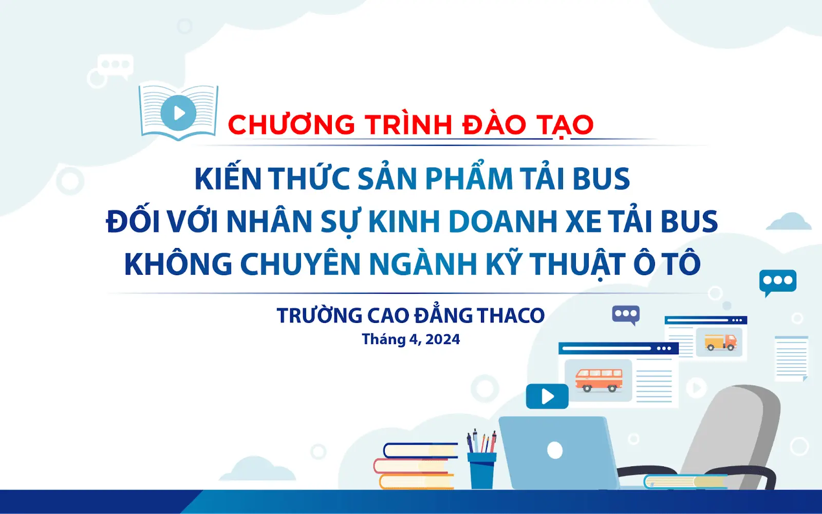 CBNV THACO AUTO Cần Thơ phấn khởi cập nhật kiến thức sản phẩm Tải Bus