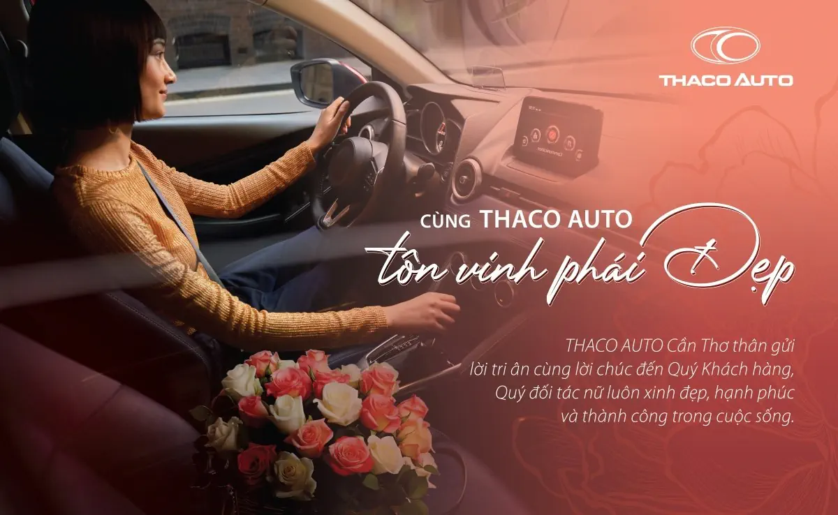 CÙNG THACO AUTO CẦN THƠ TÔN VINH PHÁI ĐẸP