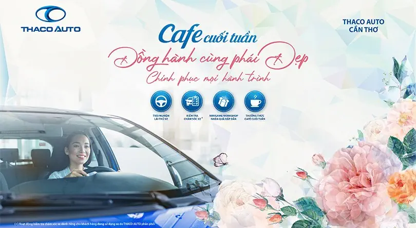 CHƯƠNG TRÌNH CAFE CUỐI TUẦN | THACO AUTO CẦN THƠ ĐỒNG HÀNH CÙNG PHÁI ĐẸP - CHINH PHỤC MỌI HÀNH TRÌNH